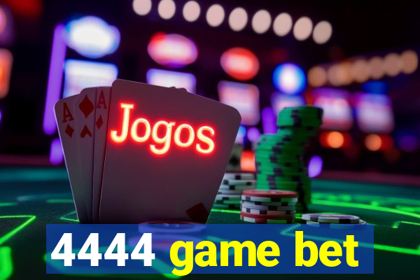 4444 game bet